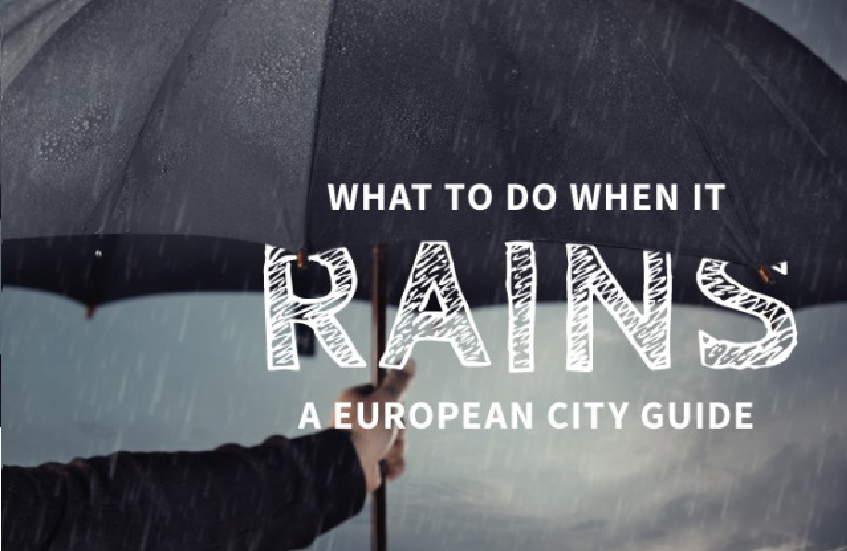 European Cities: What To Do When It Rains