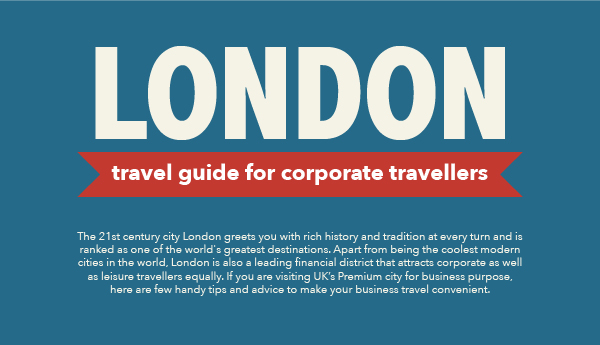 Corporate Traveller and Planning to Visit London [Infographic]
